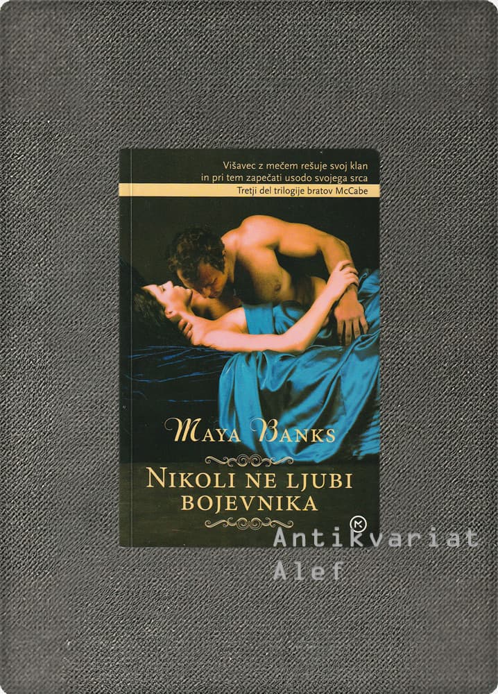 Maya Banks <br><strong>Nikoli ne ljubi bojevnika</strong>