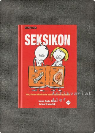 Irena Duša Draž, Izar T. Lunaček <br><strong>Seksikon</strong>