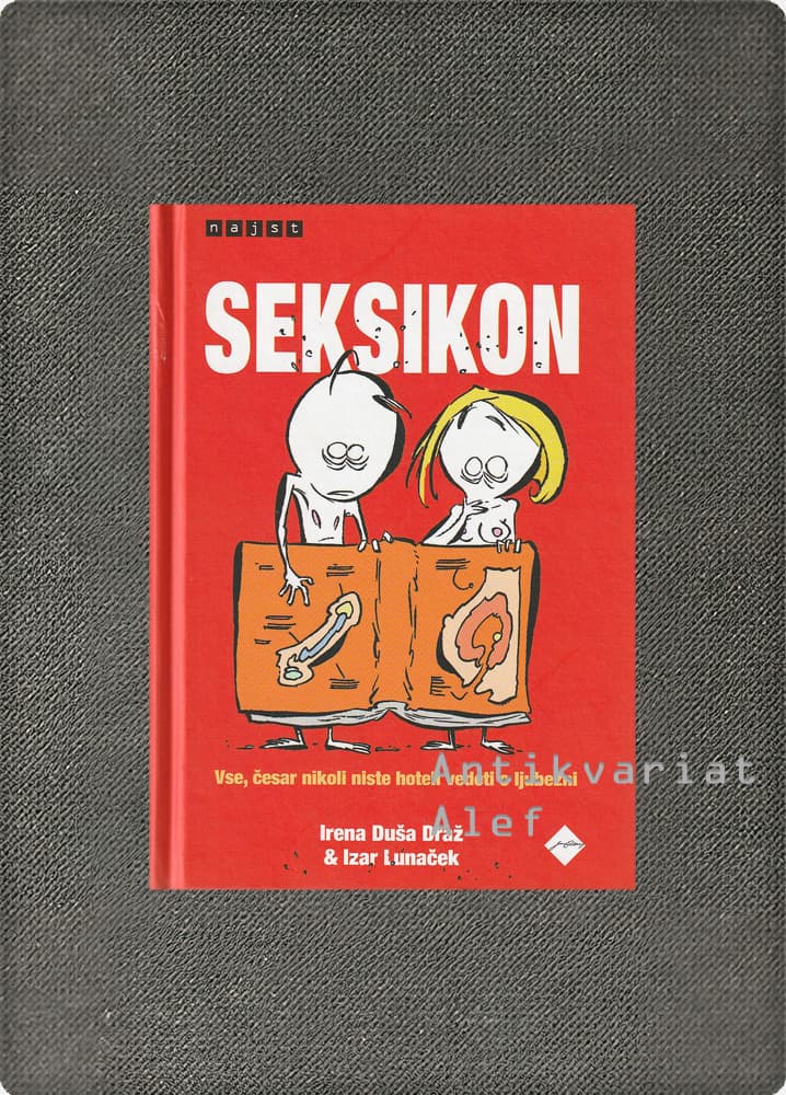 Irena Duša Draž, Izar T. Lunaček <br><strong>Seksikon</strong>