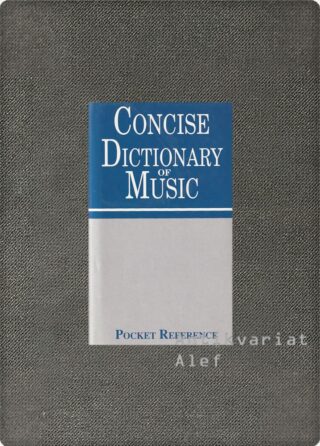 Peter Brooke-Ball <br><strong>Concise dictionary of Music</strong>