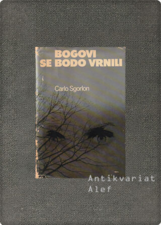 Carlo Sgorlon <br><strong>Bogovi se bodo vrnili</strong>