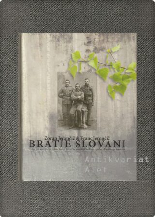 Zoran Jerončič, Franc Jerončič <br><strong>Bratje Slovani</strong>