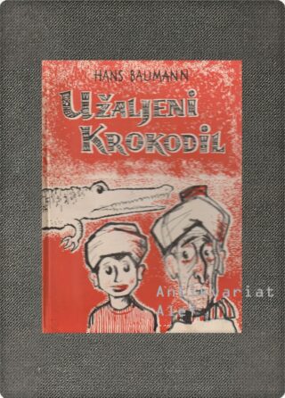 Hans Baumann <br><strong>Užaljeni krokodil</strong>