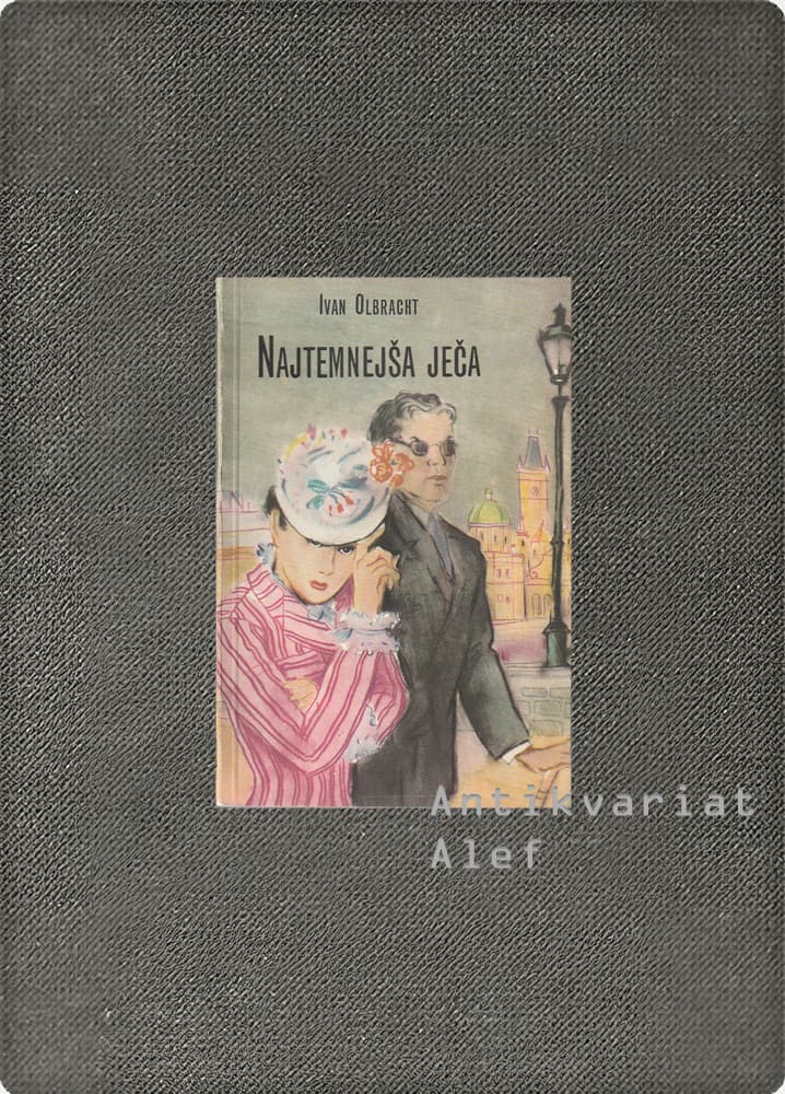 Ivan Olbracht <br><strong>Najtemnejša ječa</strong>