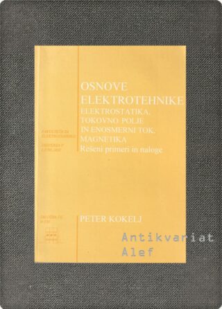 Peter Kokelj <br><strong>Osnove elektrotehnike</strong>