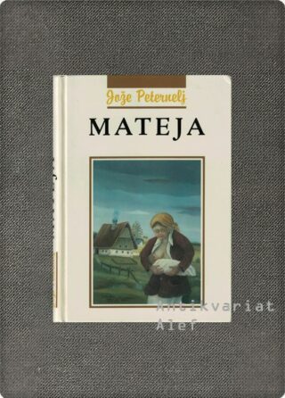 Jože Peternelj <br><strong>Mateja</strong>