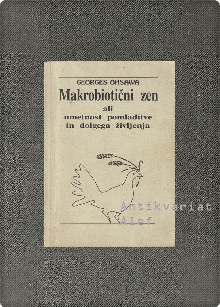 Georges Ohsawa <br><strong>Makrobiotični zen</strong>