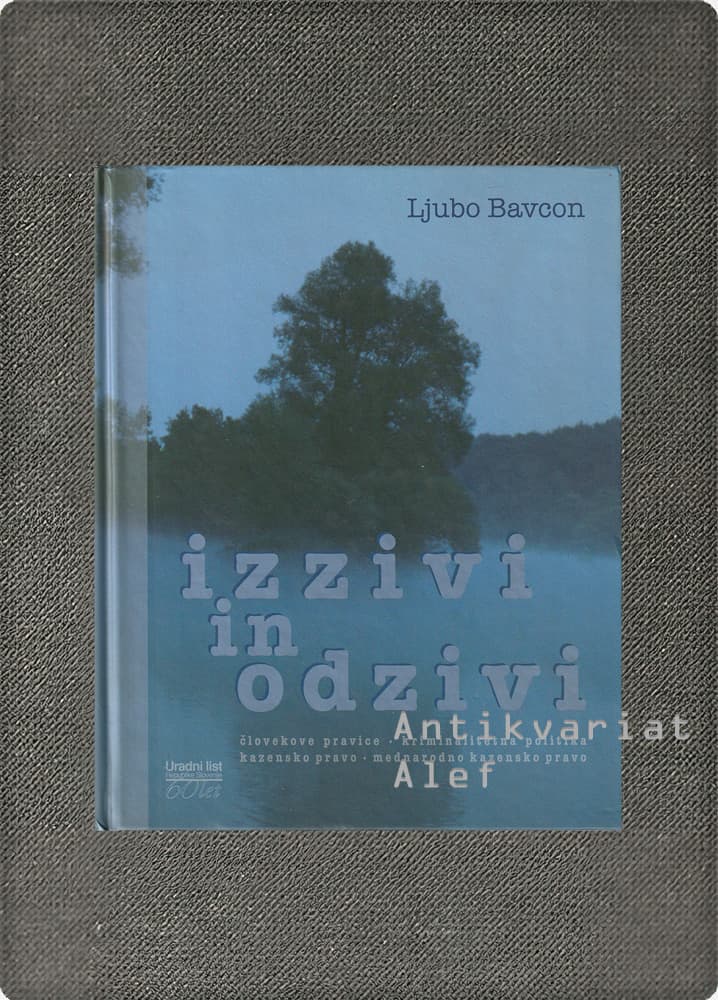 Ljubo Bavcon <br><strong>Izzivi in odzivi</strong>