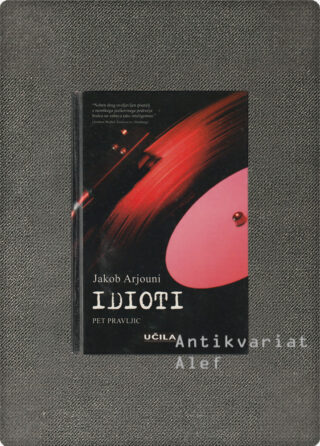 Jakob Arjouni <br><strong>Idioti</strong>