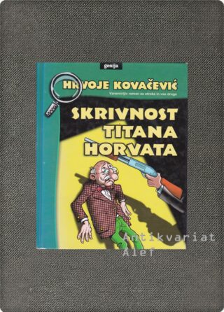 Hrvoje Kovačević <br><strong>Skrivnost Titana Horvata</strong>