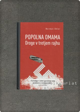 Norman Ohler <strong>Popolna omama</strong>