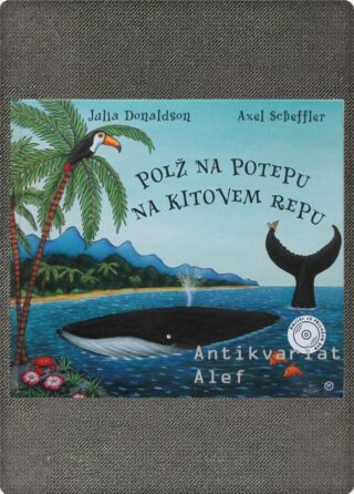 Julia Donaldson <br><strong>Polž na potepu na kitovem repu</strong>