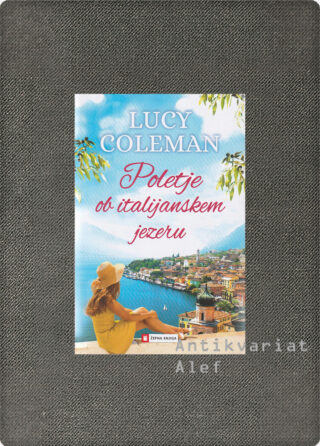 Lucy Coleman <br><strong>Poletje ob italijanskem jezeru</strong>