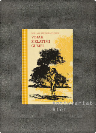 Miriam Steiner Aviezer <br><strong>Vojak z zlatimi gumbi</strong>
