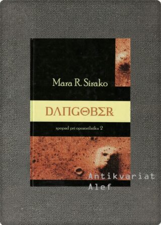 Mara R. Sirako <br><strong>Dangober: Spopad pri Opozorilniku 2</strong>