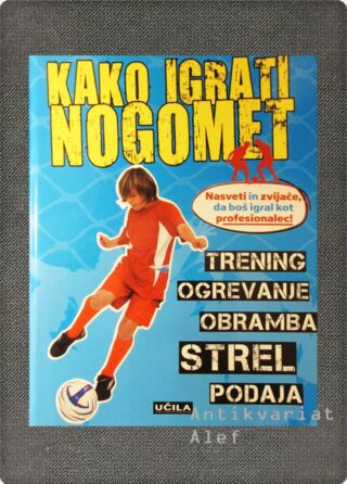 Kako igrati nogomet