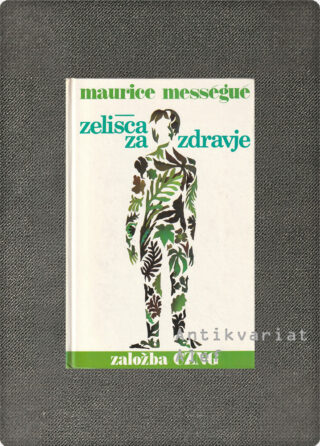 Maurice Mességué <br><strong>Zelišča za zdravje</strong>