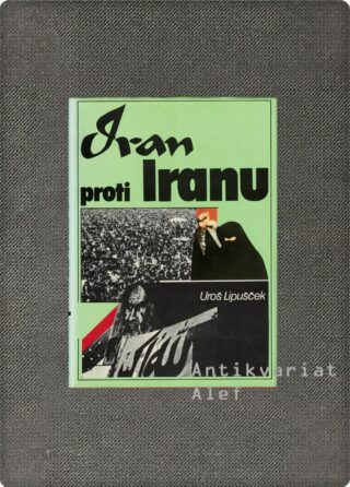 Uroš Lipušček <br><strong>Iran proti Iranu</strong>