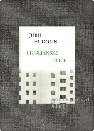 Jurij Hudolin <br><strong>Ljubljanske ulice</strong>
