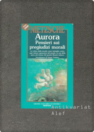 Friedrich Nietzsche <br><strong>Aurora</strong>
