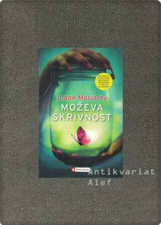 Liane Moriarty <br><strong>Moževa skrivnost</strong>