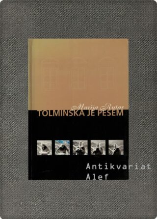 Marija Rutar <br><strong>Tolminska je pesem</strong>