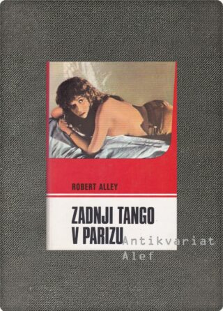 Robert Alley <strong>Zadnji tango v Parizu</strong>