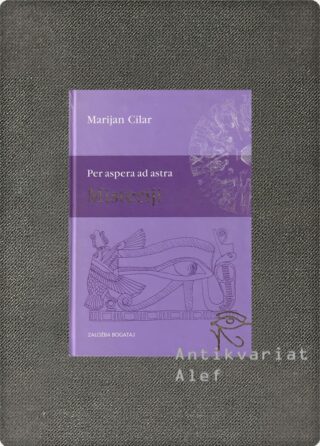 Marijan Cilar <br><strong>Per aspera ad astra: Misteriji</strong>
