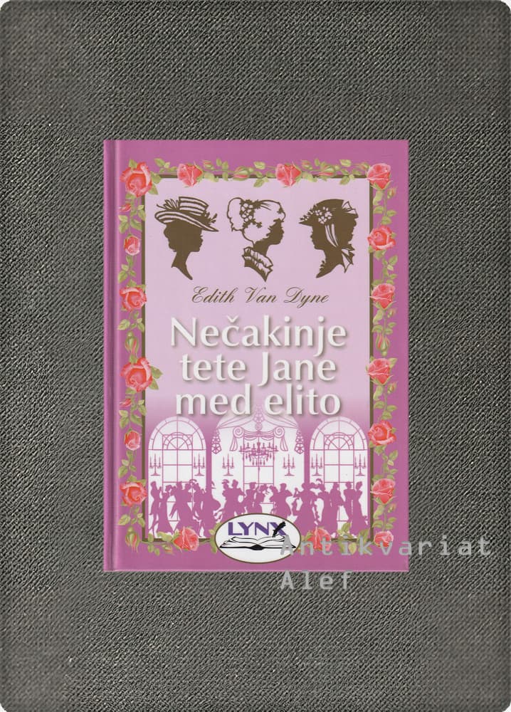 Edith Van Dyne <br><strong>Nečakinje tete Jane med elito</strong>