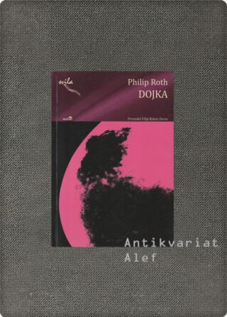 Philip Roth <br><strong>Dojka</strong>
