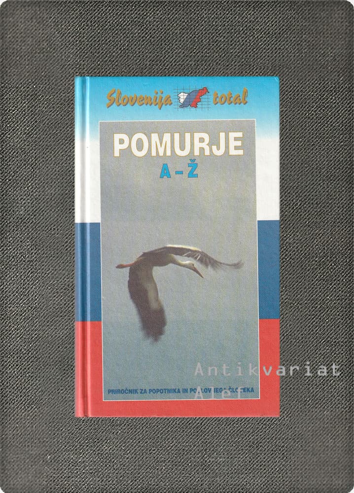 Bela Sever <br><strong>Pomurje: A-Ž</strong>