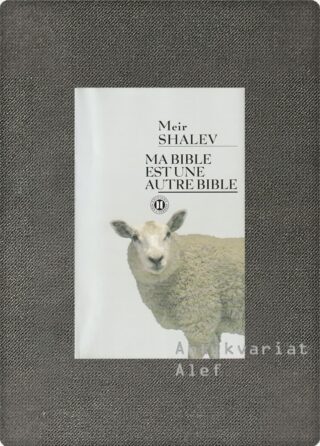 Meir Shalev <br><strong>Ma Bible est une autre Bible</strong>