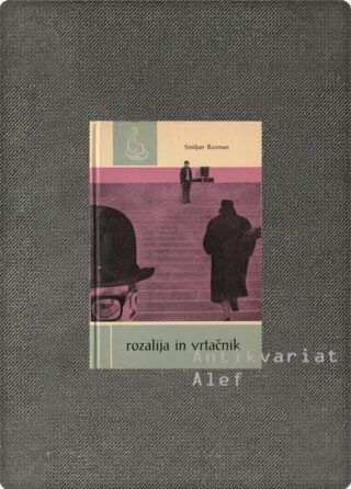Smiljan Rozman <br><strong>Rozalija in Vrtačnik</strong>
