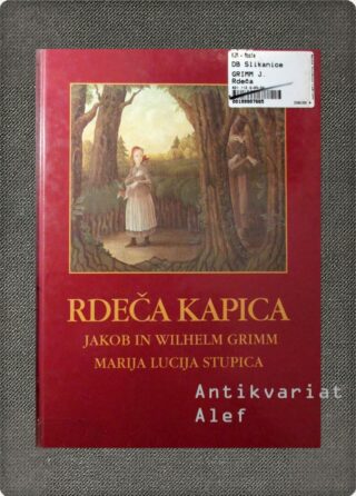 Jacob Grimm, Wilhelm Grimm <br><strong>Rdeča kapica</strong>