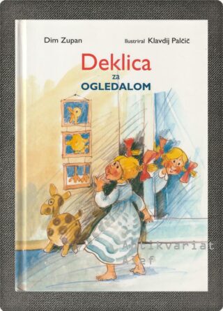 Dim Zupan <br><strong>Deklica za ogledalom</strong>