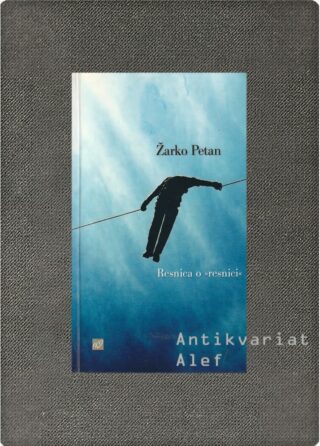 Žarko Petan <br><strong>Resnica o resnici</strong>