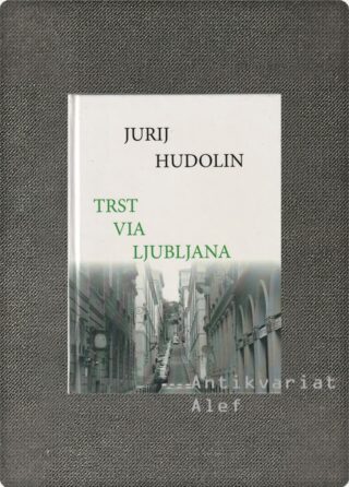 Hudolin, Trst via Ljubljana