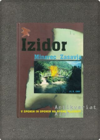 Jože Štrukelj - Izidor <strong>Minerci Dolenjskega odreda v Zasavju leta 1944</strong>