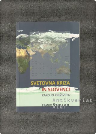 Franjo Štiblar <br><strong>Svetovna kriza in Slovenci</strong>