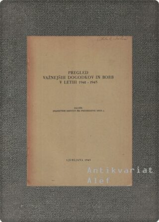 <br><strong>Pregled važnejših dogodkov in borb v letih 1941-1945</strong>