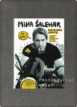 Miha Šalehar <br><strong>Pustolovec zmote</strong>