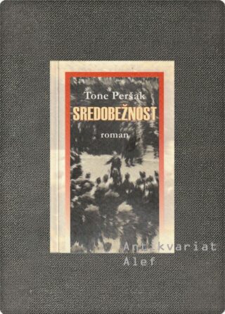 Tone Peršak <br><strong>Sredobežnost</strong>