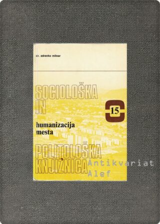 Zdravko Mlinar <br><strong>Humanizacija mesta</strong>