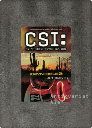 Jeff Mariotte <br><strong>CSI: Na kraju zločina - Krvni delež</strong>