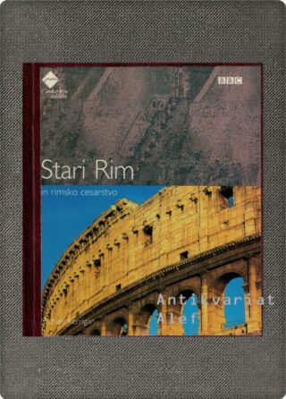 Michael Kerrigan <br><strong>Stari Rim in rimsko cesarstvo</strong>