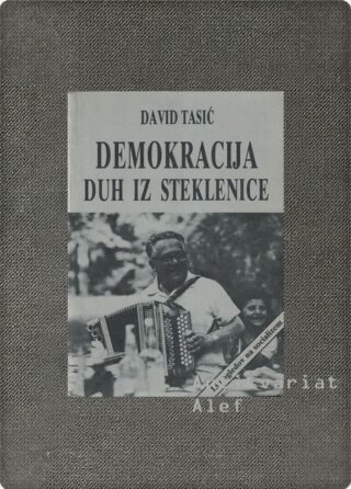 David Tasić <br><strong>Demokracija - duh iz steklenice</strong>