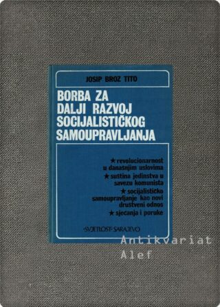 Josip Broz Tito <br><strong>Borba za dalji razvoj socijalističkog samoupravljanja</strong>