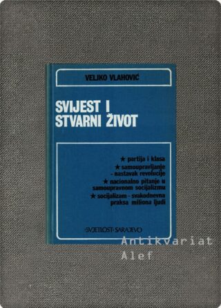 Veljko Vlahović <br><strong>Svijest i stvarni život</strong>