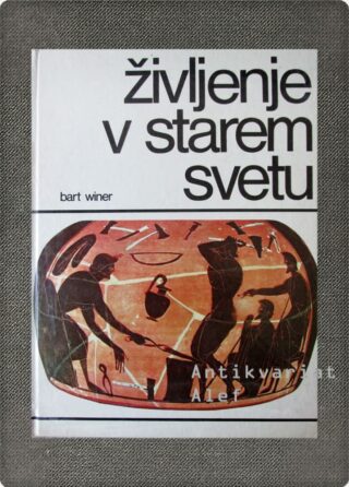 Bart Keith Winer <br><strong>Življenje v starem svetu</strong>