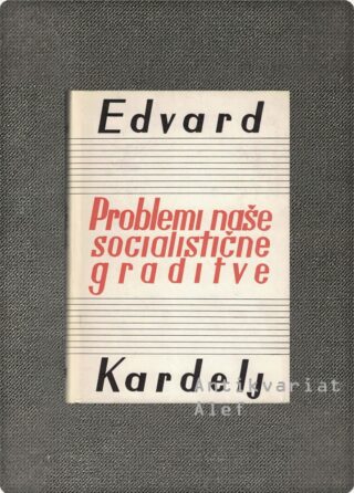 Edvard Kardelj <br><strong>Problemi naše socialistične graditve IX</strong>